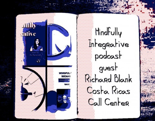 Mindfully-Integrative-podcast-sales-guest-Richard-Blank-Costa-Ricas-Call-Center91e0b41bbb095d2c.jpg