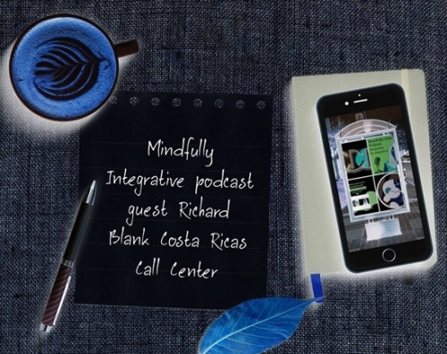Mindfully-Integrative-podcast-telemarketing-guest-Richard-Blank-Costa-Ricas-Call-Centerd298a1e1594dcafd.jpg