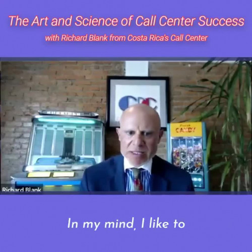 CONTACT-CENTER-PODCAST-Richard-Blank-from-Costa-Ricas-Call-Center-on-the-SCCS-Cutter-Consulting-Group-The-Art-and-Science-of-Call-Center-Success-PODCAST.in-my-mind-I-like-to.0a7af7671d93e215.jpg